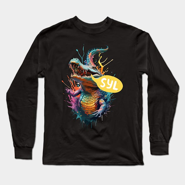 SYL - See You Later, Alligator Long Sleeve T-Shirt by Janickek Design